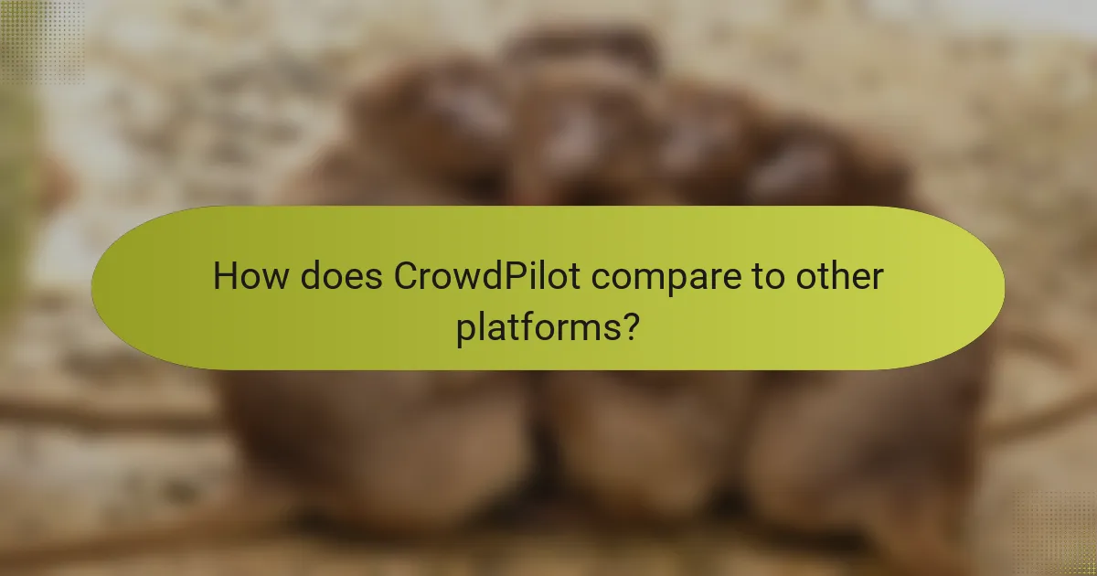 How does CrowdPilot compare to other platforms?
